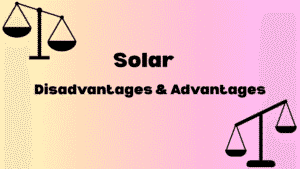 advantages and disadvantages of solar energy